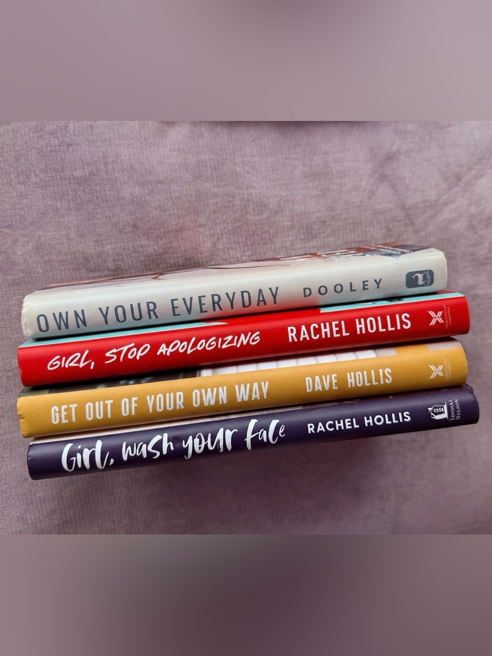 Own Your Everyday, Girl, Stop Apologizing, Get Out of Your Own Way Hollis Dooley